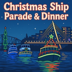 Christmas Ship Parade & Dinner