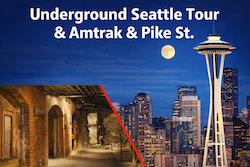 Underground Seattle Tour & Amtrak & Pike St.