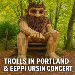 Trolls in Portland & Eeppi Ursin Concert